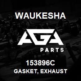 153896C Waukesha GASKET, EXHAUST | AGA Parts