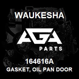 164616A Waukesha GASKET, OIL PAN DOOR | AGA Parts