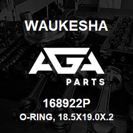 168922P Waukesha O-RING, 18.5X19.0X.25, NITRILE | AGA Parts