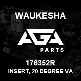 176352R Waukesha INSERT, 20 DEGREE VALVE SEAT | AGA Parts