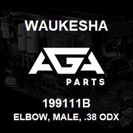199111B Waukesha ELBOW, MALE, .38 ODX.25NPT | AGA Parts
