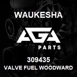 309435 Waukesha VALVE FUEL WOODWARD FLO-TECH | AGA Parts