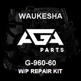 G-960-60 Waukesha W/P REPAIR KIT | AGA Parts