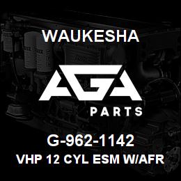 G-962-1142 Waukesha VHP 12 CYL ESM W/AFR2 BUILT AFTER TO 11MAR00 | AGA Parts