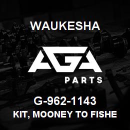 G-962-1143 Waukesha KIT, MOONEY TO FISHER CONVERSION | AGA Parts