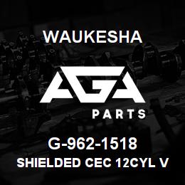 G-962-1518 Waukesha SHIELDED CEC 12CYL VHP G,GSI | AGA Parts