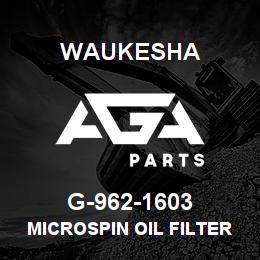G-962-1603 Waukesha MICROSPIN OIL FILTER SYSTEM | AGA Parts