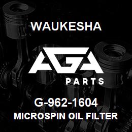 G-962-1604 Waukesha MICROSPIN OIL FILTER SYSTEM | AGA Parts