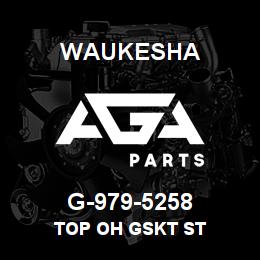 G-979-5258 Waukesha TOP OH GSKT ST | AGA Parts