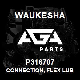 P316707 Waukesha CONNECTION, FLEX LUBE OIL OUT | AGA Parts
