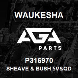 P316970 Waukesha SHEAVE & BUSH 5V&QD 28 O.D. | AGA Parts