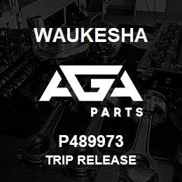 P489973 Waukesha TRIP RELEASE | AGA Parts