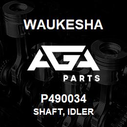 P490034 Waukesha SHAFT, IDLER | AGA Parts