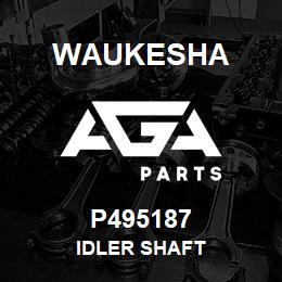 P495187 Waukesha IDLER SHAFT | AGA Parts