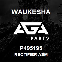 P495195 Waukesha RECTIFIER ASM | AGA Parts