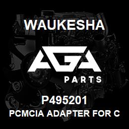 P495201 Waukesha PCMCIA ADAPTER FOR CF1&2 CARDS | AGA Parts