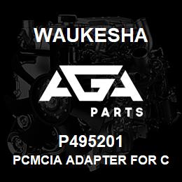 P495201 Waukesha PCMCIA ADAPTER FOR CF1&2 CARDS | AGA Parts