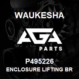 P495226 Waukesha ENCLOSURE LIFTING BRACKET | AGA Parts