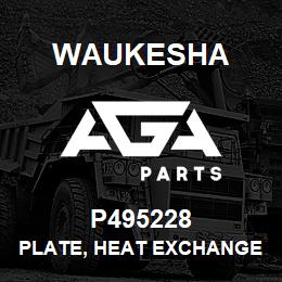 P495228 Waukesha PLATE, HEAT EXCHANGER | AGA Parts