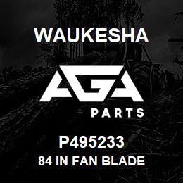 P495233 Waukesha 84 IN FAN BLADE | AGA Parts