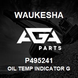P495241 Waukesha OIL TEMP INDICATOR GAUGE | AGA Parts