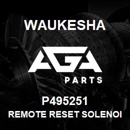 P495251 Waukesha REMOTE RESET SOLENOID 24VDC | AGA Parts