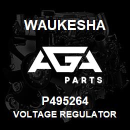 P495264 Waukesha VOLTAGE REGULATOR | AGA Parts