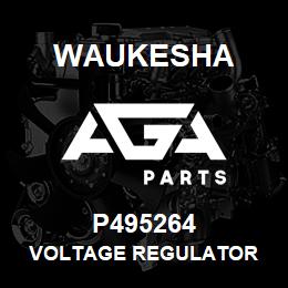 P495264 Waukesha VOLTAGE REGULATOR | AGA Parts