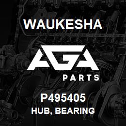 P495405 Waukesha HUB, BEARING | AGA Parts