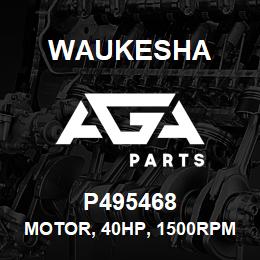 P495468 Waukesha MOTOR, 40HP, 1500RPM, 324T FRAMW 380/3/50 | AGA Parts
