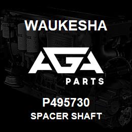 P495730 Waukesha SPACER SHAFT | AGA Parts