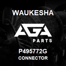 P495772G Waukesha CONNECTOR | AGA Parts