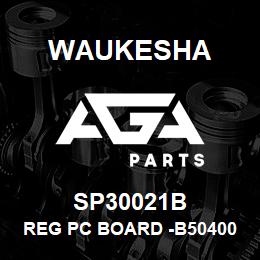 SP30021B Waukesha REG PC BOARD -B504001 | AGA Parts
