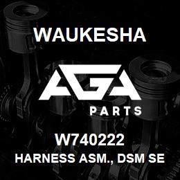 W740222 Waukesha HARNESS ASM., DSM SENSORS TO FILTER | AGA Parts