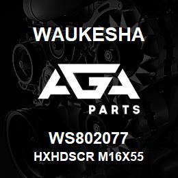WS802077 Waukesha HXHDSCR M16X55 | AGA Parts