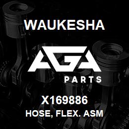 X169886 Waukesha HOSE, FLEX. ASM | AGA Parts