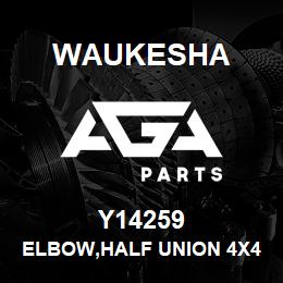 Y14259 Waukesha ELBOW,HALF UNION 4X4 | AGA Parts