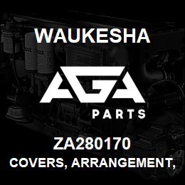 ZA280170 Waukesha COVERS, ARRANGEMENT, ASM. | AGA Parts