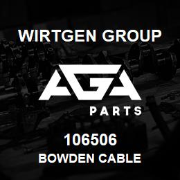 106506 Wirtgen Group BOWDEN CABLE | AGA Parts