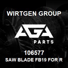 106577 Wirtgen Group SAW BLADE FB19 FOR RAILS W350 | AGA Parts