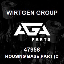 47956 Wirtgen Group HOUSING BASE PART (CCC) | AGA Parts
