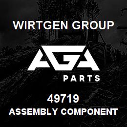 49719 Wirtgen Group ASSEMBLY COMPONENT | AGA Parts
