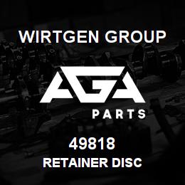 49818 Wirtgen Group RETAINER DISC | AGA Parts