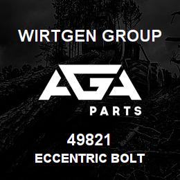 49821 Wirtgen Group ECCENTRIC BOLT | AGA Parts