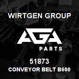 51873 Wirtgen Group CONVEYOR BELT B600 | AGA Parts