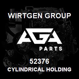 52376 Wirtgen Group CYLINDRICAL HOLDING | AGA Parts