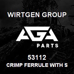 53112 Wirtgen Group CRIMP FERRULE WITH SLEEVE | AGA Parts
