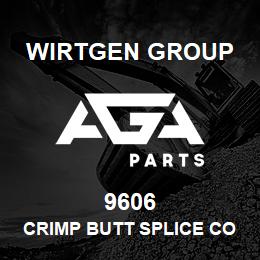 9606 Wirtgen Group CRIMP BUTT SPLICE CONNECTOR | AGA Parts