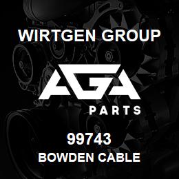 99743 Wirtgen Group BOWDEN CABLE | AGA Parts