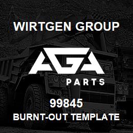 99845 Wirtgen Group BURNT-OUT TEMPLATE | AGA Parts
